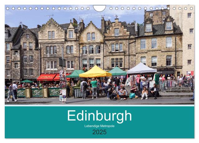 Edinburgh - Lebendige Metropole (Wandkalender 2025 DIN A4 quer), CALVENDO Monatskalender