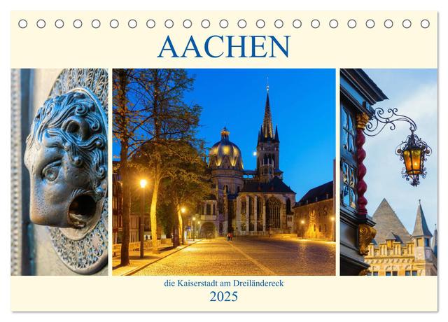 Aachen - die Kaiserstadt am Dreiländereck (Tischkalender 2025 DIN A5 quer), CALVENDO Monatskalender