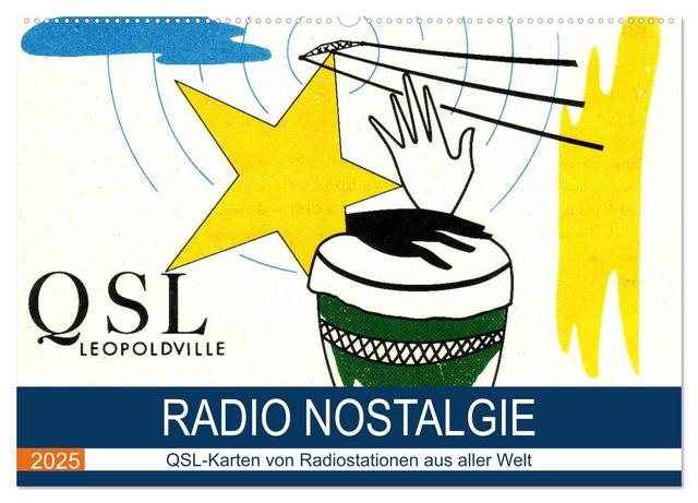 Radio Nostalgie - QSL-Karten von Radiostationen aus aller Welt (Wandkalender 2025 DIN A2 quer), CALVENDO Monatskalender