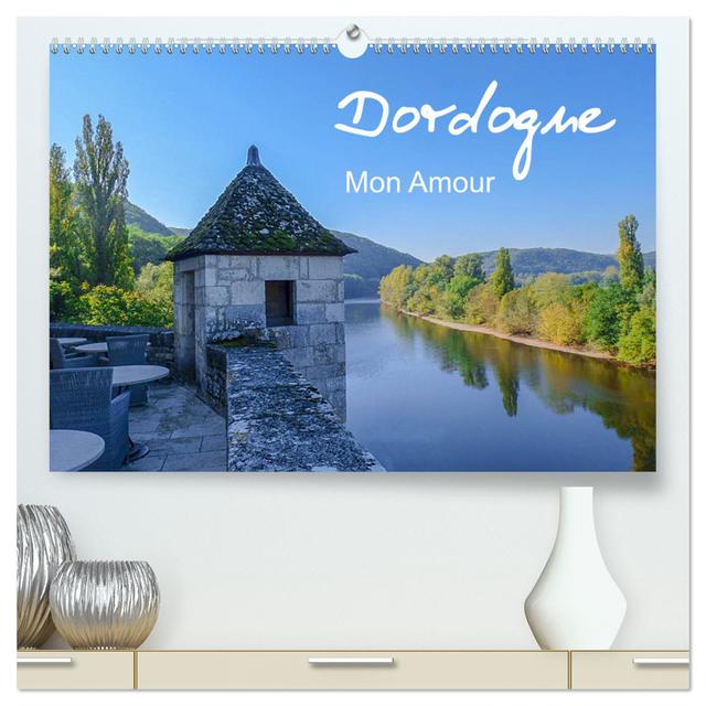 Dordogne Mon Amour (hochwertiger Premium Wandkalender 2025 DIN A2 quer), Kunstdruck in Hochglanz