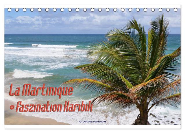 La Martinique - Faszination Karibik (Tischkalender 2025 DIN A5 quer), CALVENDO Monatskalender