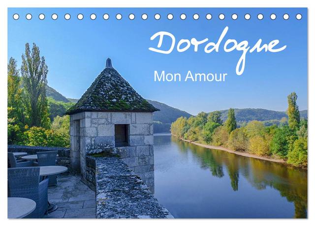 Dordogne Mon Amour (Tischkalender 2025 DIN A5 quer), CALVENDO Monatskalender
