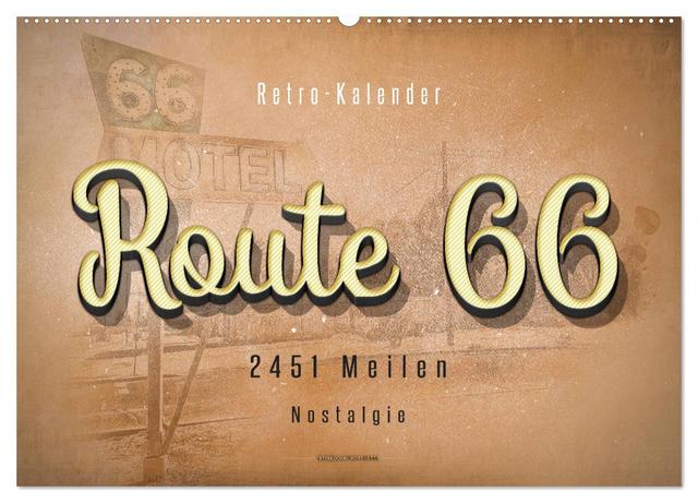 Route 66 - 2451 Meilen Nostalgie (Wandkalender 2025 DIN A2 quer), CALVENDO Monatskalender