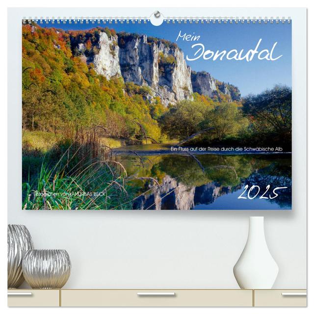 Mein Donautal (hochwertiger Premium Wandkalender 2025 DIN A2 quer), Kunstdruck in Hochglanz