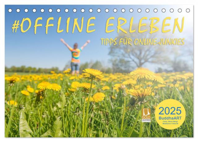 OFFLINE ERLEBEN - Tipps für Online-Junkies (Tischkalender 2025 DIN A5 quer), CALVENDO Monatskalender