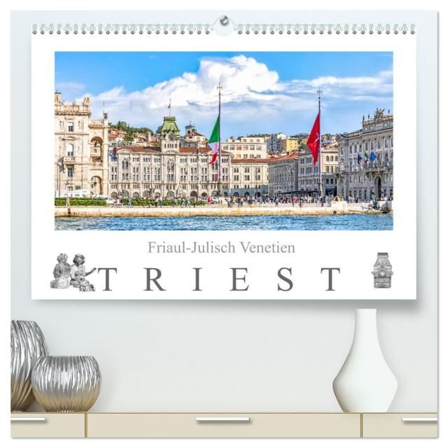 Friaul-Julisch Venetien - Triest (hochwertiger Premium Wandkalender 2025 DIN A2 quer), Kunstdruck in Hochglanz