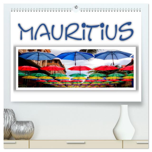 Mauritius - Die Perle im Indischen Ozean (hochwertiger Premium Wandkalender 2025 DIN A2 quer), Kunstdruck in Hochglanz