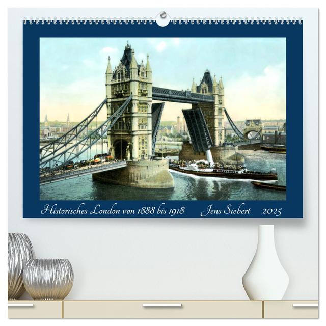 Historisches London von 1888 bis 1918 (hochwertiger Premium Wandkalender 2025 DIN A2 quer), Kunstdruck in Hochglanz