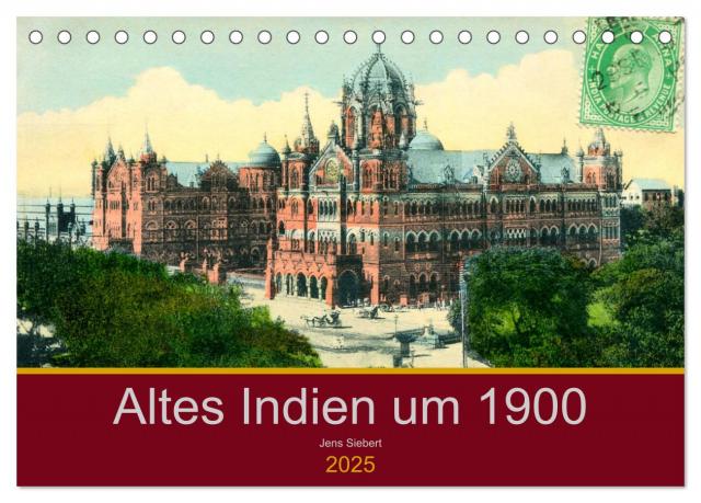 Altes Indien um 1900 (Tischkalender 2025 DIN A5 quer), CALVENDO Monatskalender