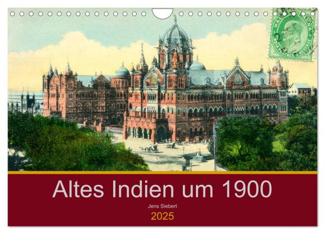 Altes Indien um 1900 (Wandkalender 2025 DIN A4 quer), CALVENDO Monatskalender