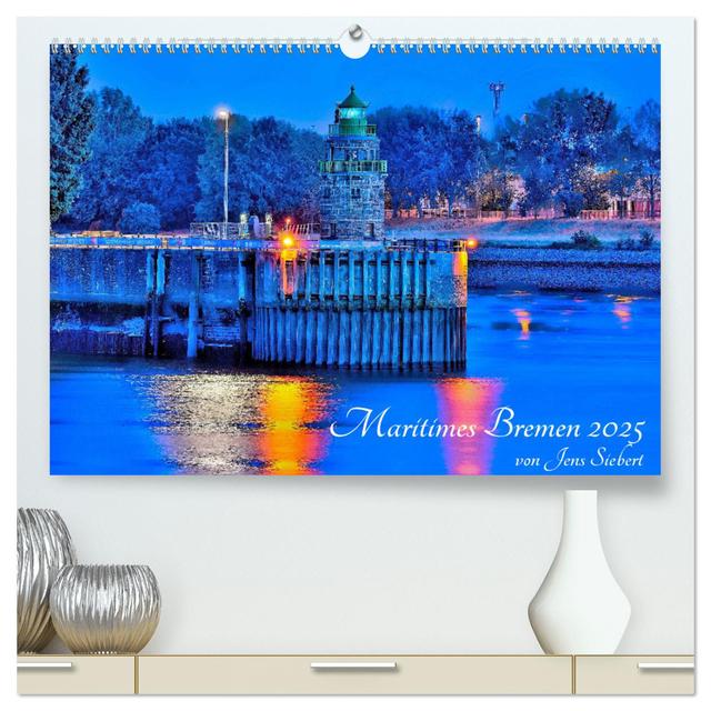 Maritimes Bremen 2025 (hochwertiger Premium Wandkalender 2025 DIN A2 quer), Kunstdruck in Hochglanz