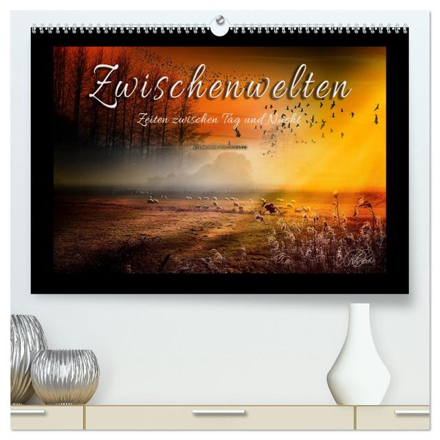 Zwischenwelten, Zeiten zwischen Tag und Nacht (hochwertiger Premium Wandkalender 2025 DIN A2 quer), Kunstdruck in Hochglanz
