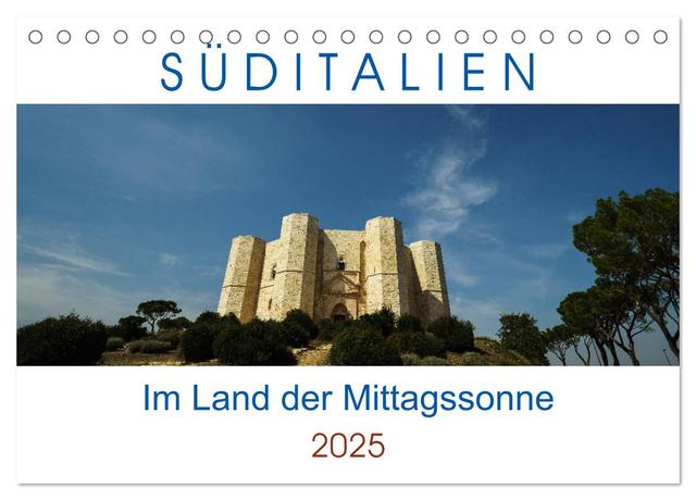 Süditalien - Im Land der Mittagssonne (Tischkalender 2025 DIN A5 quer), CALVENDO Monatskalender