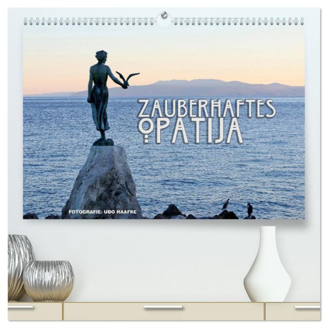 Zauberhaftes Opatija (hochwertiger Premium Wandkalender 2025 DIN A2 quer), Kunstdruck in Hochglanz