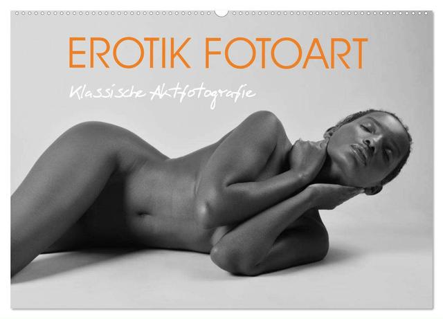 Erotik Fotoart Klassische Aktfotografie (Wandkalender 2025 DIN A2 quer), CALVENDO Monatskalender