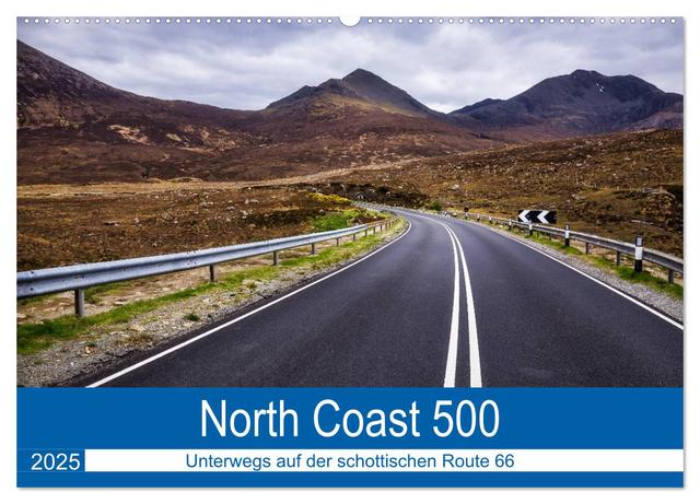 North Coast 500 - Schottlands Traumstraße (Wandkalender 2025 DIN A2 quer), CALVENDO Monatskalender