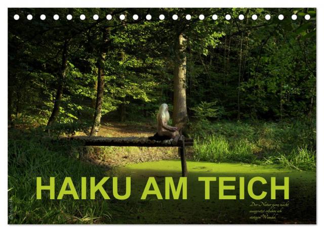 HAIKU AM TEICH (Tischkalender 2025 DIN A5 quer), CALVENDO Monatskalender