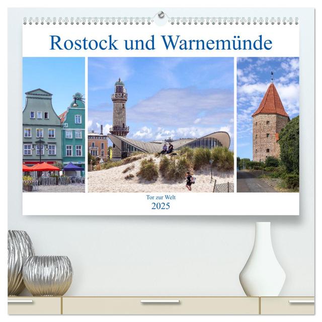 Rostock und Warnemünde - Tor zur Welt (hochwertiger Premium Wandkalender 2025 DIN A2 quer), Kunstdruck in Hochglanz
