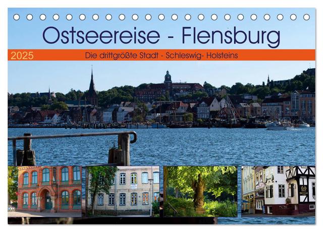 Ostseereise - Flensburg (Tischkalender 2025 DIN A5 quer), CALVENDO Monatskalender