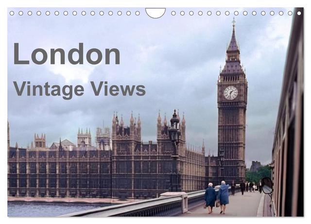 London - Vintage Views (Wandkalender 2025 DIN A4 quer), CALVENDO Monatskalender