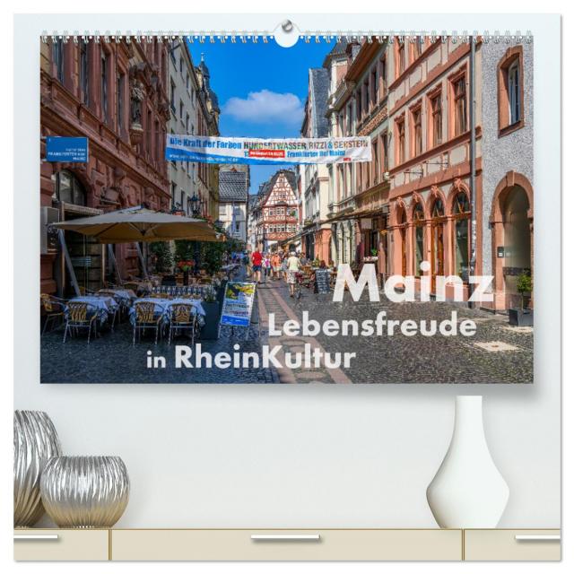 Mainz - Lebensfreude in RheinKultur (hochwertiger Premium Wandkalender 2025 DIN A2 quer), Kunstdruck in Hochglanz