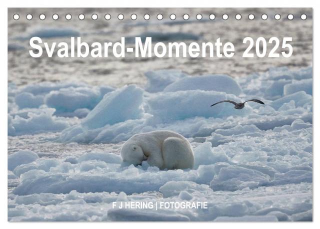 Svalbard-Momente (Tischkalender 2025 DIN A5 quer), CALVENDO Monatskalender