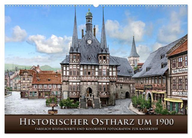 Historischer Ostharz um 1900 (Wandkalender 2025 DIN A2 quer), CALVENDO Monatskalender