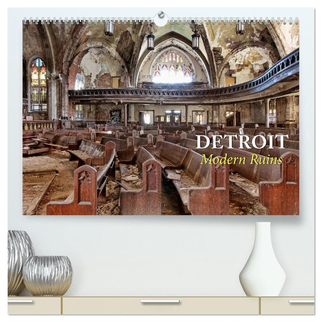 Detroit - Modern Ruins (hochwertiger Premium Wandkalender 2025 DIN A2 quer), Kunstdruck in Hochglanz