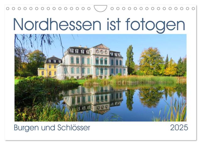 Nordhessen ist fotogen, Burgen und Schlösser (Wandkalender 2025 DIN A4 quer), CALVENDO Monatskalender