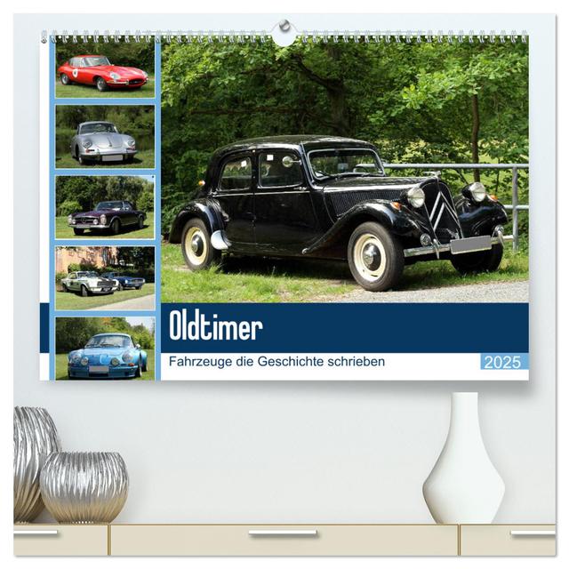 Oldtimer - Fahrzeuge die Geschichte schrieben (hochwertiger Premium Wandkalender 2025 DIN A2 quer), Kunstdruck in Hochglanz