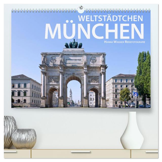 Weltstädtchen München (hochwertiger Premium Wandkalender 2025 DIN A2 quer), Kunstdruck in Hochglanz