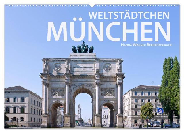 Weltstädtchen München (Wandkalender 2025 DIN A2 quer), CALVENDO Monatskalender