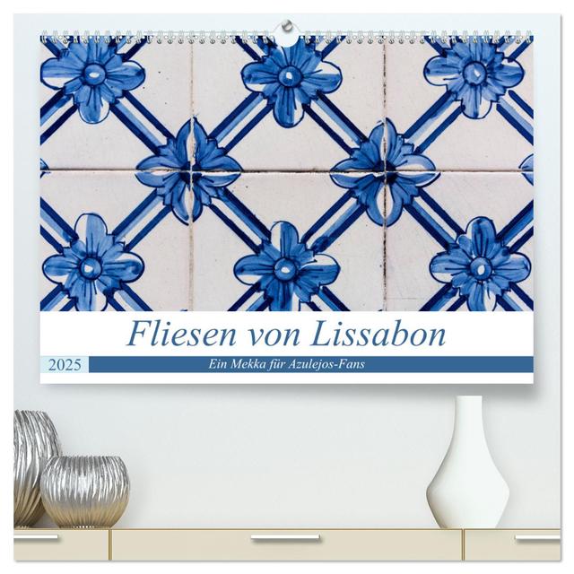 Fliesen von Lissabon (hochwertiger Premium Wandkalender 2025 DIN A2 quer), Kunstdruck in Hochglanz