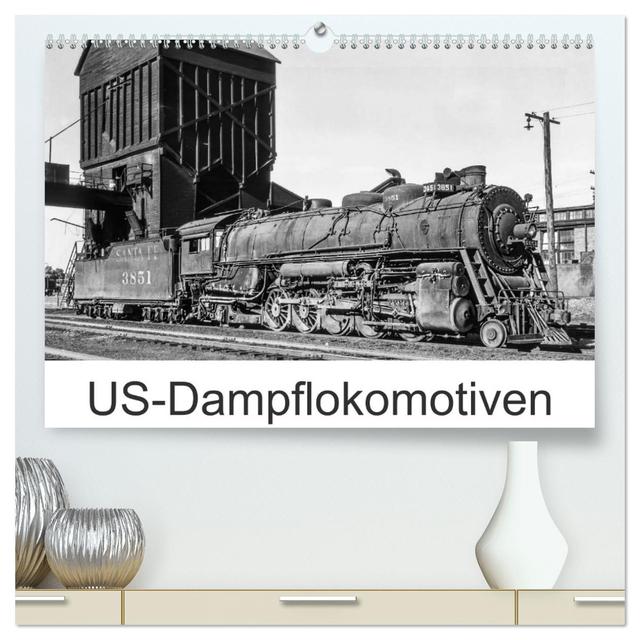 US-Dampflokomotiven (hochwertiger Premium Wandkalender 2025 DIN A2 quer), Kunstdruck in Hochglanz