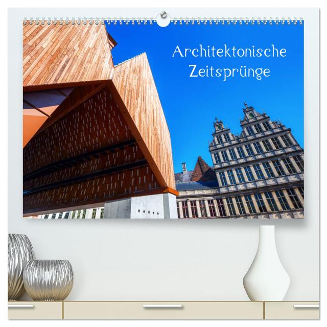Architektonische Zeitsprünge (hochwertiger Premium Wandkalender 2025 DIN A2 quer), Kunstdruck in Hochglanz