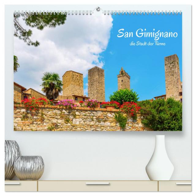 San Gimignano, die Stadt der Türme (hochwertiger Premium Wandkalender 2025 DIN A2 quer), Kunstdruck in Hochglanz