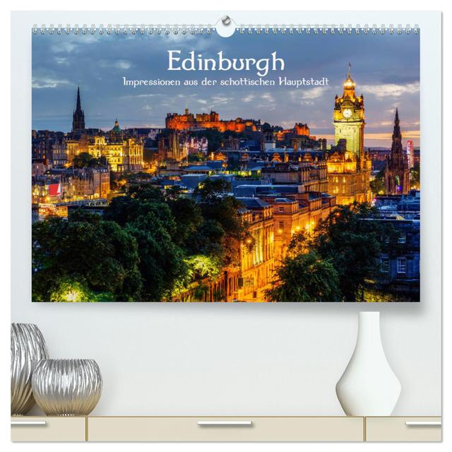 Edinburgh - Impressionen aus der schottischen Hauptstadt (hochwertiger Premium Wandkalender 2025 DIN A2 quer), Kunstdruck in Hochglanz