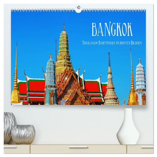 Bangkok - Thailands Hauptstadt in bunten Bildern (hochwertiger Premium Wandkalender 2025 DIN A2 quer), Kunstdruck in Hochglanz
