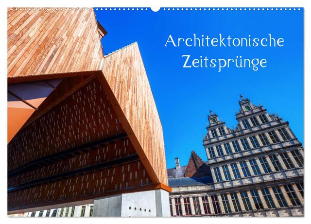 Architektonische Zeitsprünge (Wandkalender 2025 DIN A2 quer), CALVENDO Monatskalender