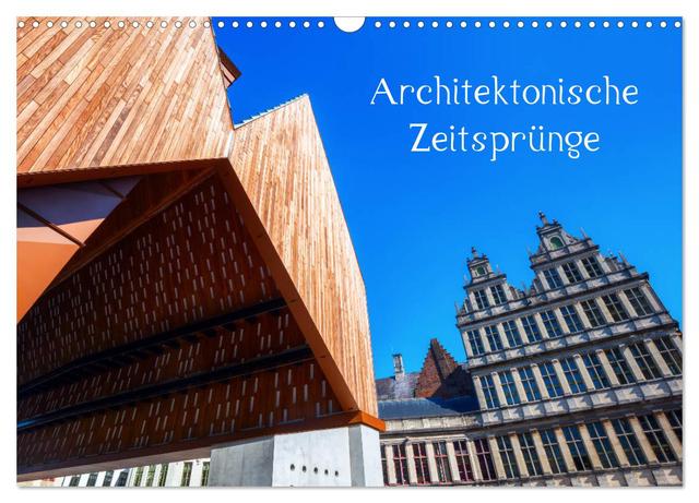 Architektonische Zeitsprünge (Wandkalender 2025 DIN A3 quer), CALVENDO Monatskalender