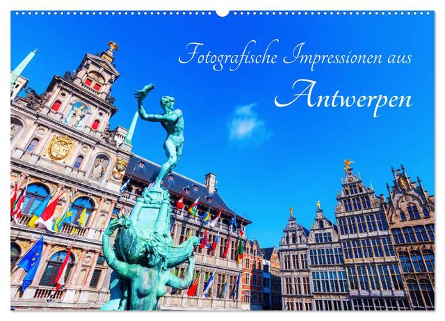 Fotografische Impressionen aus Antwerpen (Wandkalender 2025 DIN A2 quer), CALVENDO Monatskalender