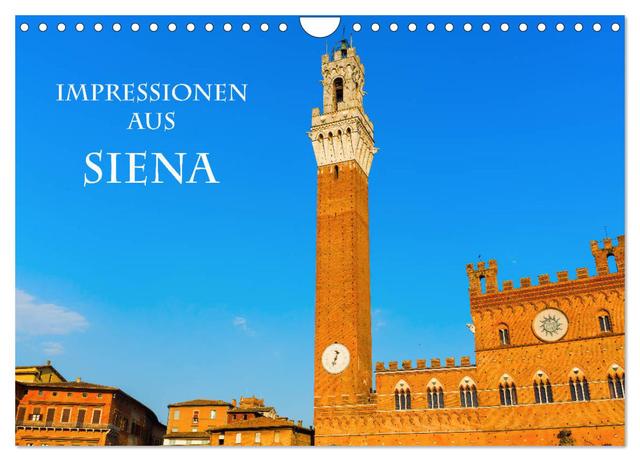 Impressionen aus Siena (Wandkalender 2025 DIN A4 quer), CALVENDO Monatskalender