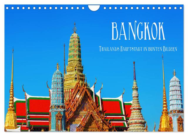 Bangkok - Thailands Hauptstadt in bunten Bildern (Wandkalender 2025 DIN A4 quer), CALVENDO Monatskalender