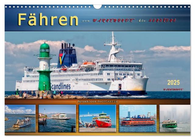 Fähren - von Warnemünde bis Hongkong (Wandkalender 2025 DIN A3 quer), CALVENDO Monatskalender