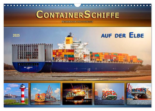 Containerschiffe auf der Elbe (Wandkalender 2025 DIN A3 quer), CALVENDO Monatskalender