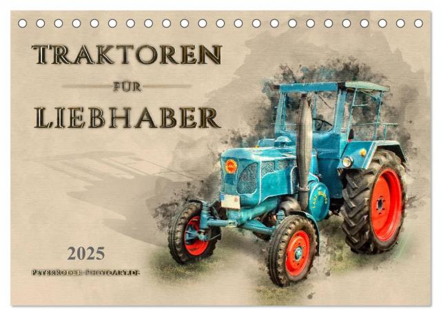 Traktoren für Liebhaber (Tischkalender 2025 DIN A5 quer), CALVENDO Monatskalender