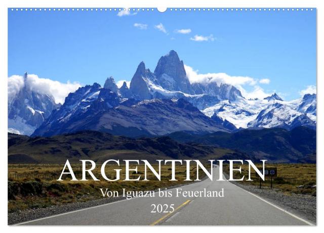 Argentinien - Von Iguazu bis Feuerland (Wandkalender 2025 DIN A2 quer), CALVENDO Monatskalender