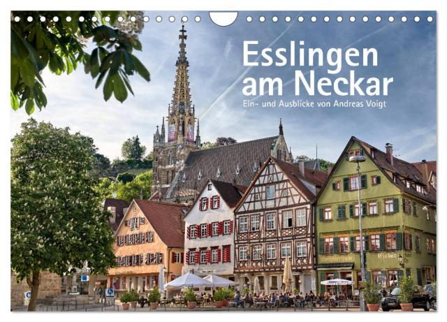 Esslingen am Neckar. Ein- und Ausblicke von Andreas Voigt (Wandkalender 2025 DIN A4 quer), CALVENDO Monatskalender