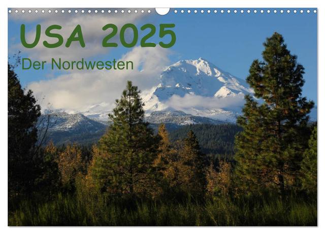 USA 2025 - Der Nordwesten (Wandkalender 2025 DIN A3 quer), CALVENDO Monatskalender