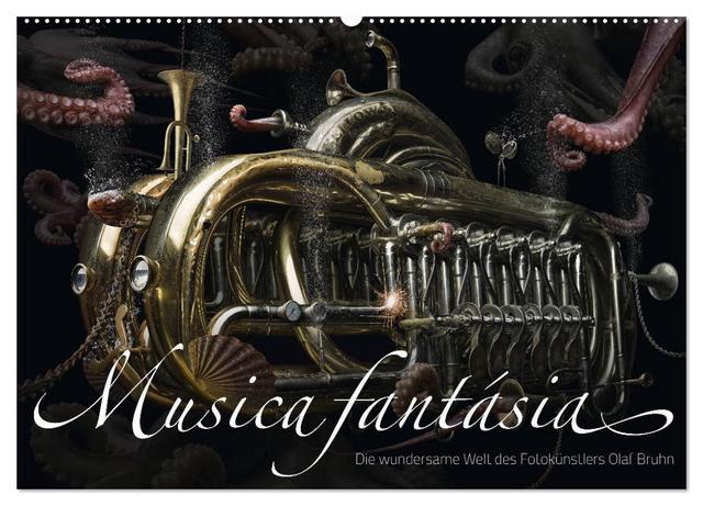 Musica fantásia - Die wundersame Welt des Fotokünstlers Olaf Bruhn (Wandkalender 2025 DIN A2 quer), CALVENDO Monatskalender